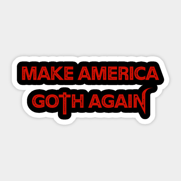 More Goth